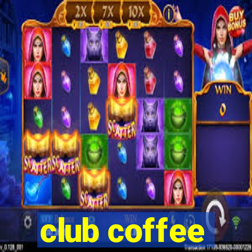 club coffee