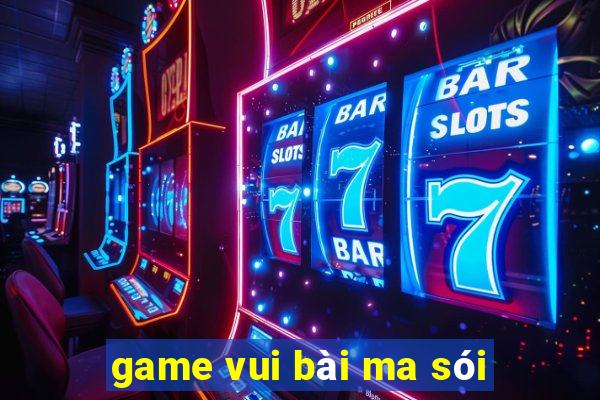 game vui bài ma sói