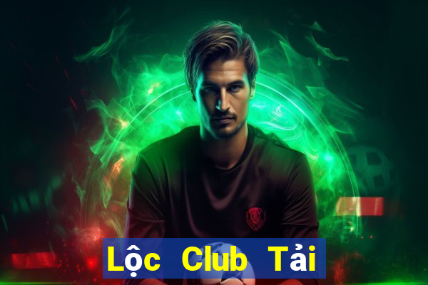 Lộc Club Tải Game Bài Đổi Thưởng