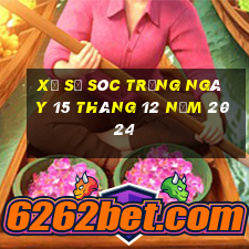 xổ số sóc trăng ngày 15 tháng 12 năm 2024