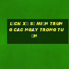 lịch xổ số miền trung các ngày trong tuần