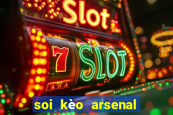 soi kèo arsenal với aston villa