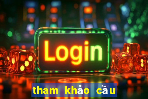 tham khảo cầu lô miền bắc