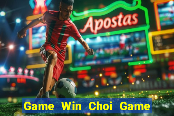 Game Win Choi Game Đánh Bài