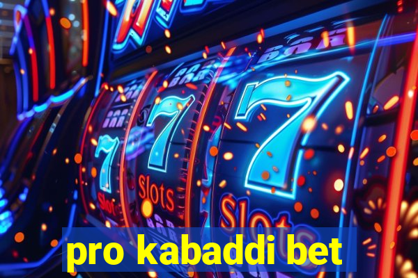 pro kabaddi bet