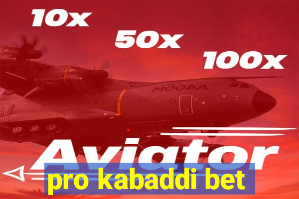 pro kabaddi bet