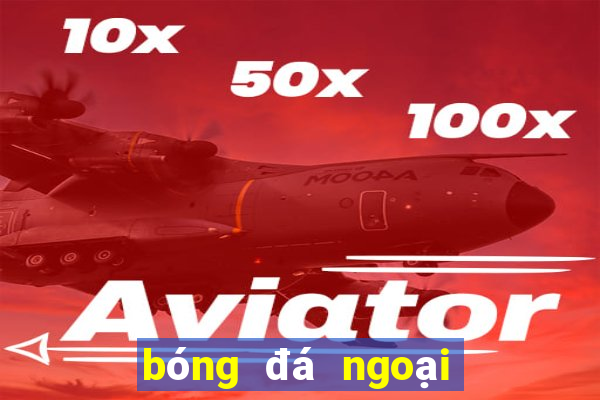 bóng đá ngoại hạng anh tối nay