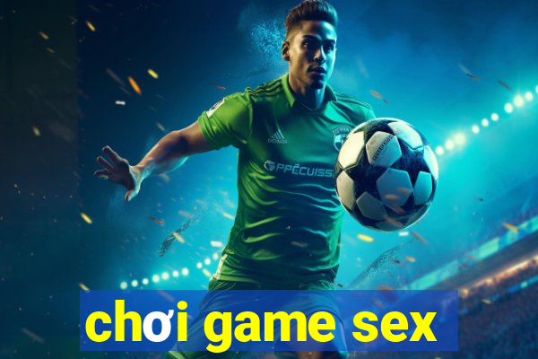 chơi game sex