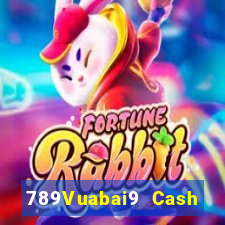 789Vuabai9 Cash Đăng nhập