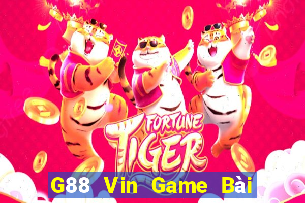 G88 Vin Game Bài Nổ Hũ Uy Tín