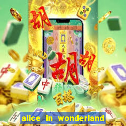 alice in wonderland slot machine