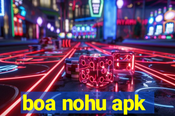 boa nohu apk