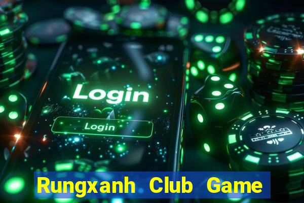 Rungxanh Club Game Bài 567