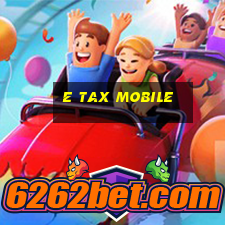 e tax mobile