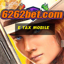 e tax mobile