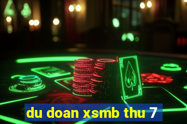 du doan xsmb thu 7