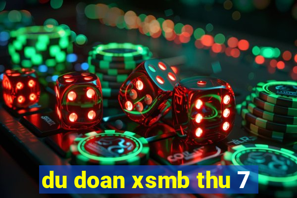 du doan xsmb thu 7