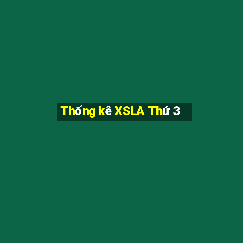 Thống kê XSLA Thứ 3