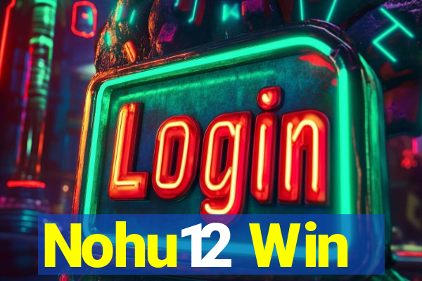 Nohu12 Win