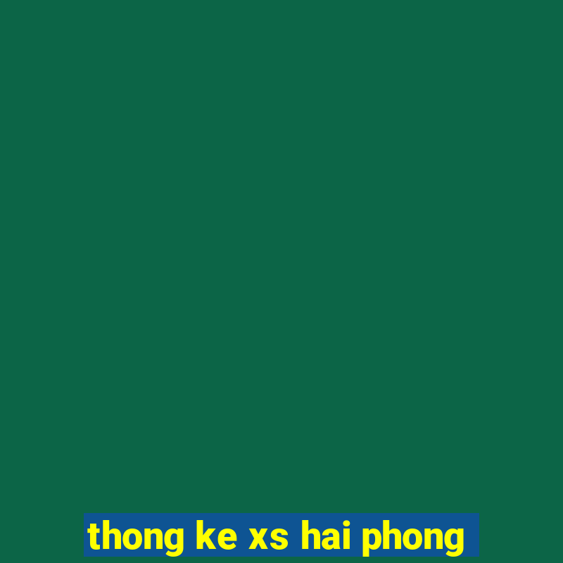 thong ke xs hai phong