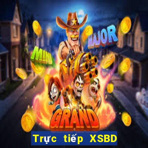 Trực tiếp XSBD Thứ 6