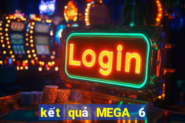 kết quả MEGA 6 45 ngày 14