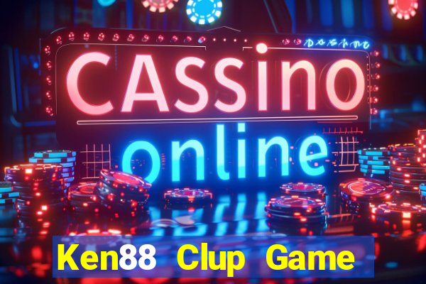 Ken88 Clup Game Bài 99