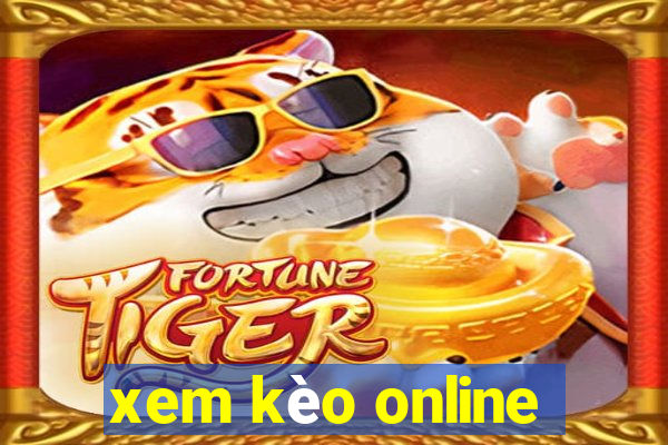 xem kèo online