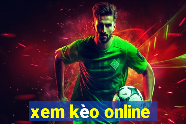 xem kèo online