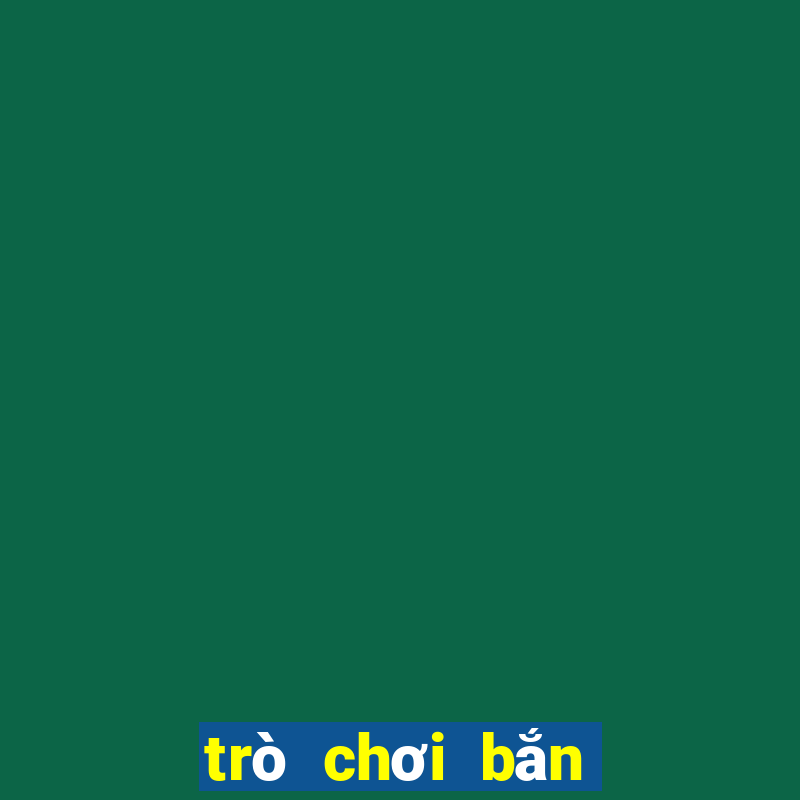 tro choi ban ca sau