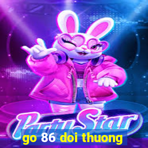 go 86 doi thuong