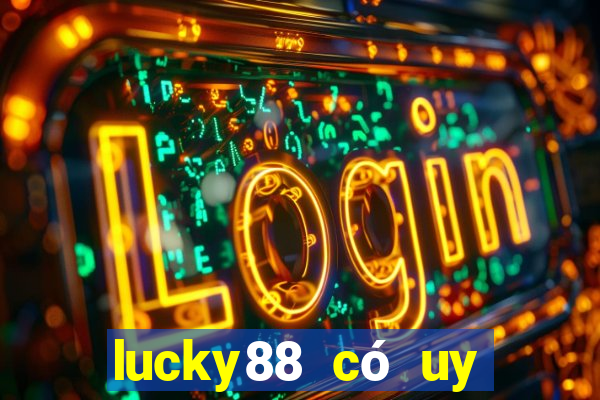 lucky88 có uy tín không