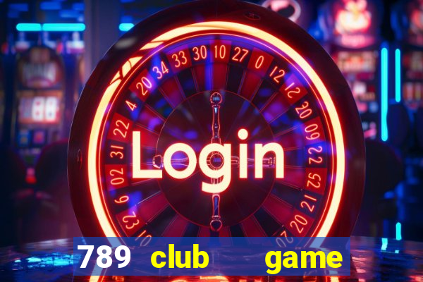 789 club   game bài đổi thưởng