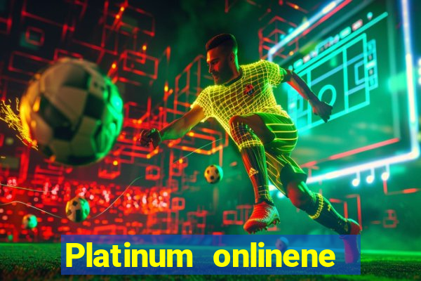 Platinum onlinene Việt nam