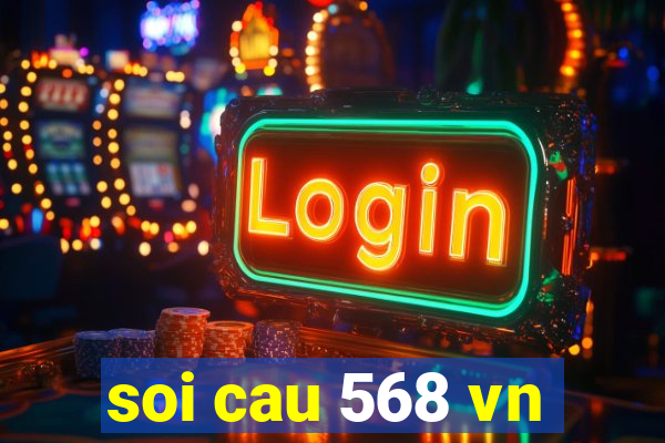 soi cau 568 vn