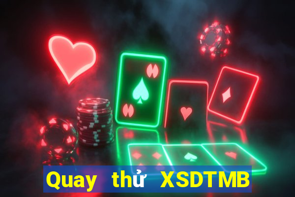 Quay thử XSDTMB ngày 7