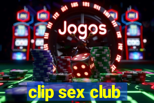 clip sex club