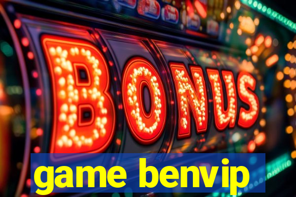 game benvip