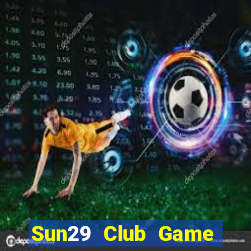 Sun29 Club Game Bài Zic