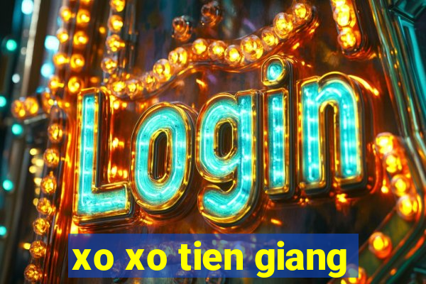 xo xo tien giang