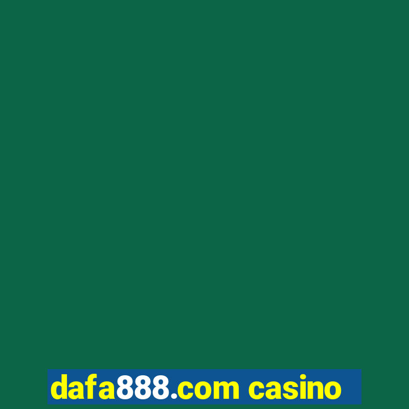 dafa888.com casino