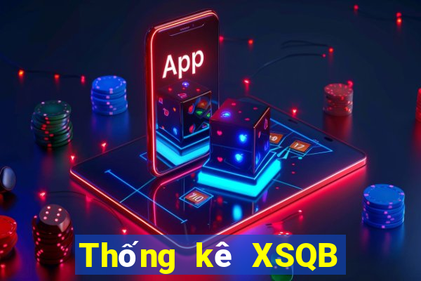 Thống kê XSQB hôm nay