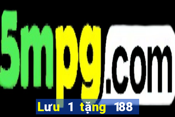 Lưu 1 tặng 188 trang web