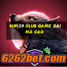 Sun29 Club Game Bài Ma Cao