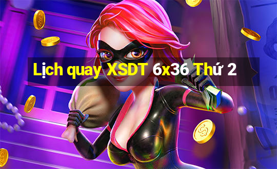 Lịch quay XSDT 6x36 Thứ 2