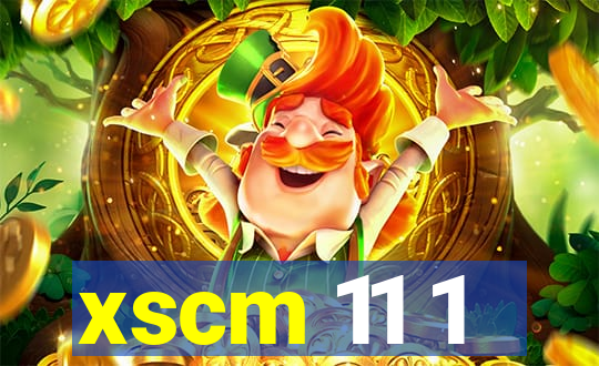 xscm 11 1