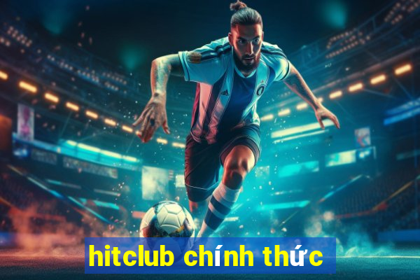 hitclub chính thức