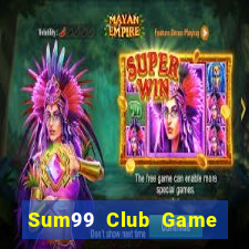 Sum99 Club Game The Bài Hack