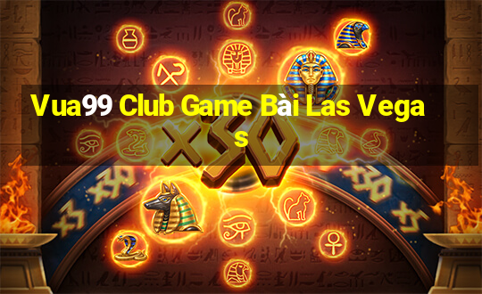 Vua99 Club Game Bài Las Vegas