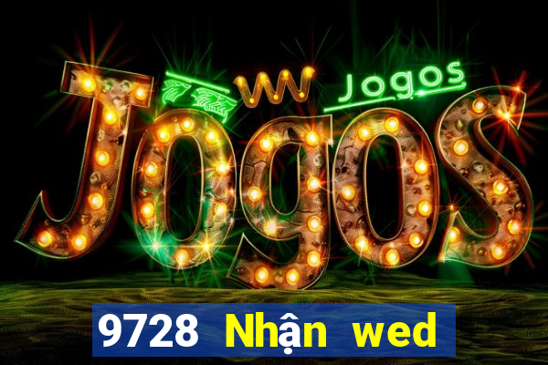 9728 Nhận wed nếu bạn thấy tốt